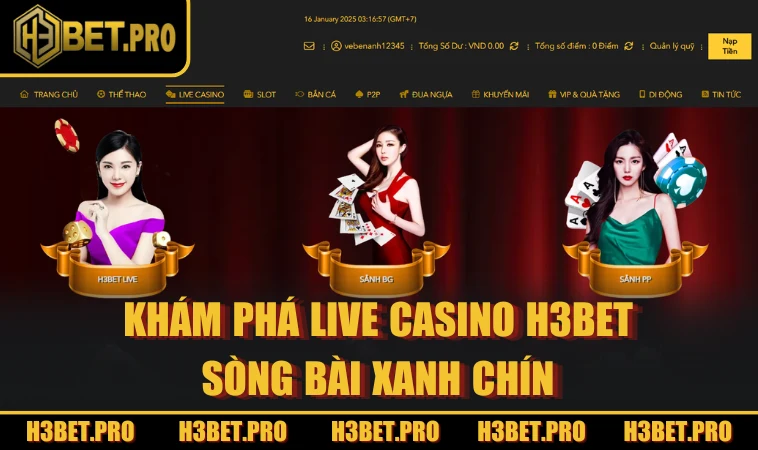 Khám phá Live Casino H3BET sòng bài xanh chín