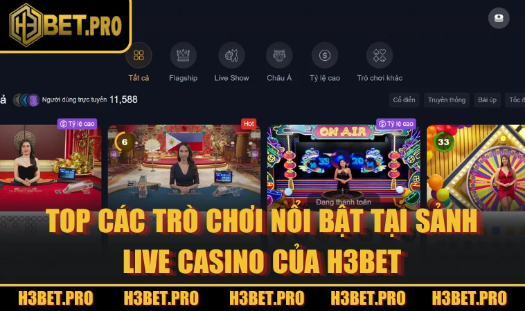 Top các trò chơi nổi bật tại sảnh Live Casino của H3BET